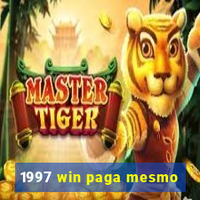 1997 win paga mesmo